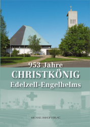 953 Jahre Christkönig Edelzell-Engelhelms