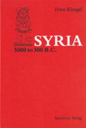Syria 3000 to 300 B.C - Klengel, Horst