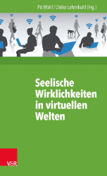 Seelische Wirklichkeiten in virtuellen Welten