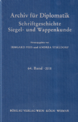 Archiv für Diplomatik, Schriftgeschichte, Siegel- und Wappenkunde. 64. Band · 2018