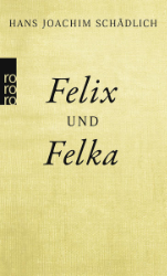 Felix und Felka