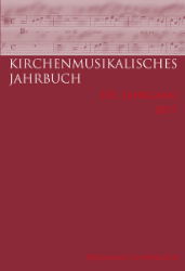Kirchenmusikalisches Jahrbuch. 101. Jahrgang - 2017