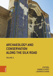 Archaeology and Conservation Along the Silk Road. Volume II