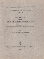 Die Kessel der orientalisierenden Zeit. Erster Teil: Kesselattaschen und Reliefuntersätze