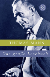 Thomas Mann - Das große Lesebuch