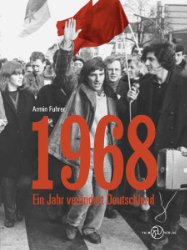 1968 - Ein Jahr verändert Deutschland