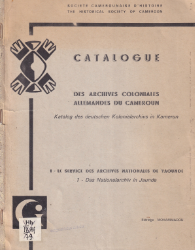 Catalogue des archives coloniales allemandes du Cameroun/Katalog des deutschen Kolonialarchivs in Kamerun