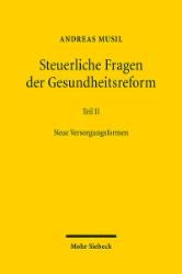 Steuerliche Fragen der Gesundheitsreform. Teil II