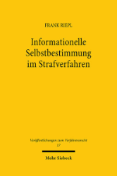 Informationelle Selbstbestimmung im Strafverfahren