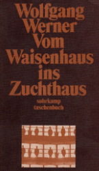 Vom Waisenhaus ins Zuchthaus