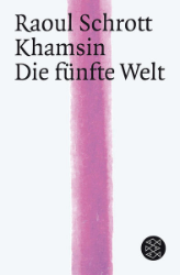 Khamsin. Die Fünfte Welt