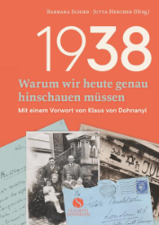 1938 - Warum wir heute genau hinschauen müssen