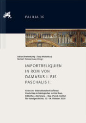 Importreliquien in Rom von Damasus I. bis Paschalis I