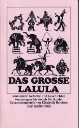 Das große Lalula und andere Gedichte und Geschichten von morgens bis abends für Kinder