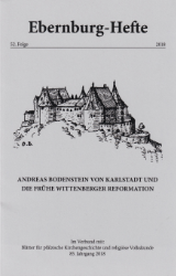 Andreas Bodenstein von Karlstadt und die frühe Wittenberger Reformation