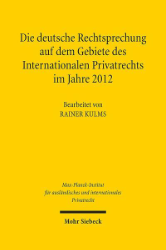 Die deutsche Rechtsprechung auf dem Gebiete des Internationalen Privatrechts im Jahre 2012