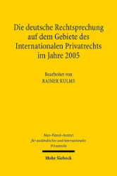 Die deutsche Rechtsprechung auf dem Gebiete des Internationalen Privatrechts im Jahre 2005