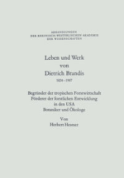 Leben und Werk von Dietrich Brandis 1824-1907