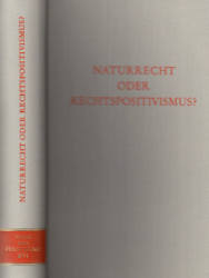 Naturrecht oder Rechtspositivismus?