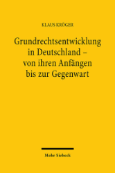 Grundrechtsentwicklung in Deutschland - von ihren Anfängen bis zur Gegenwart