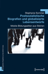 Buchcover: Postsozialistische Biografien und globalisierte Lebensentwürfe