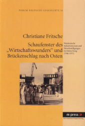 Buchcover: Schaufenster des "Wirtschaftswunders" und Brückenschlag nach Osten