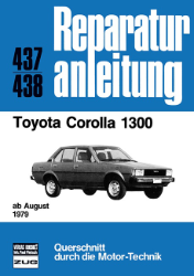 Buchcover Reparaturanleitung 437/438: Toyota Corolla 1300 ab August 1979