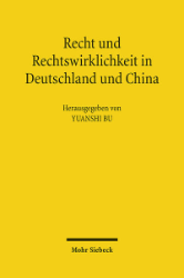 Recht und Rechtswirklichkeit in Deutschland und China