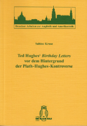 Ted Hughes' Birthday Letters vor dem Hintergrund der Plath-Hughes-Kontroverse