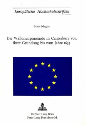 Die Wallonengemeinde in Canterbury von ihrer Gründung bis zum Jahre 1635