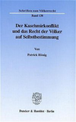 Der Kaschmirkonflikt und das Recht der Völker auf Selbstbestimmung