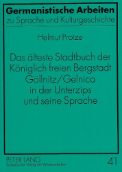 Das älteste Stadtbuch der Königlich freien Bergstadt Göllnitz/Gelnica in der Unterzips und seine Sprache