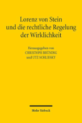 Lorenz von Stein und die rechtliche Regelung der Wirklichkeit