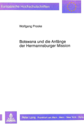 Botswana und die Anfänge der Hermannsburger Mission