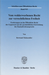 Vom wohlerworbenen Recht zur verrechtlichten Freiheit