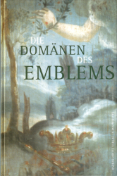 Buchcover Die Domänen des Emblems: Außerliterarische Anwendungen der Emblematik