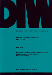 Finanzielle und finanzpolitische Konsequenzen eines gemeinsamen Bundeslandes Berlin-Brandenburg