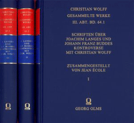 Schriften über Joachim Langes und Johann Franz Buddes Kontroverse mit Christian Wolff