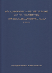 Fünfundzwanzig griechische Papyri aus den Sammlungen von Heidelberg, Wien und Kairo (P. Heid. VII)