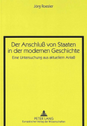 Der Anschluß von Staaten in der modernen Geschichte