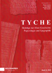 Tyche. Beiträge zur Alten Geschichte, Papyrologie und Epigraphik. Band 33, 2018