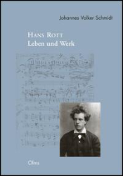 Hans Rott. Leben und Werk