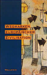 Wegmarken europäischer Zivilisation