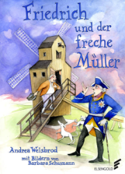 Friedrich und der freche Müller