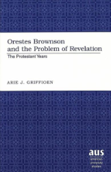 Orestes Brownson and the Problem of Revelation