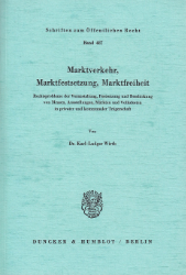 Marktverkehr, Marktfestsetzung, Marktfreiheit