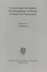 Voraussetzungen einer globalen Entwicklungspolitik und Beiträge zur Kosten- und Nutzenanalyse