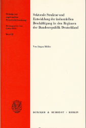 Sektorale Struktur und Entwicklung der industriellen Beschäftigung in den Regionen der Bundesrepublik Deutschland