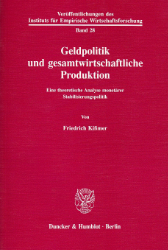 Geldpolitik und gesamtwirtschaftliche Produktion