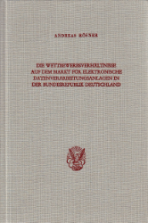 Die Wettbewerbsverhältnisse auf dem Markt für Elektronische Datenverarbeitungsanlagen in der Bundesrepublik Deutschland
